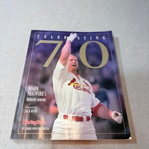 Celebrating 70 Mark McGwire Historic Season Sporting News‎ St Louis Cardinals